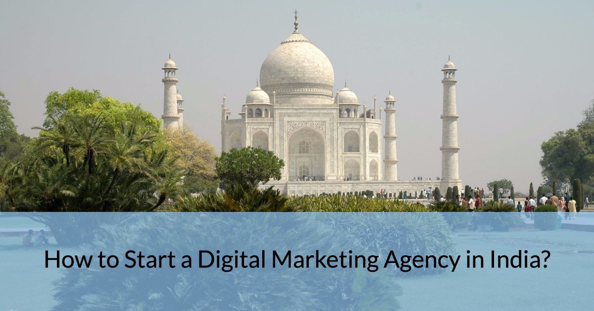 How to Start a Digital Marketing Agency in India