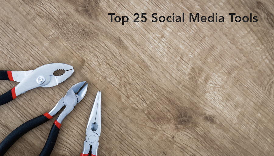 The Top 25 Social Media Marketing Tools (2019)