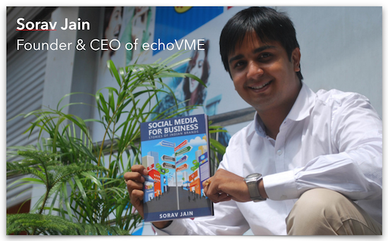 An Interview with Sorav Jain – Founder & CEO of echoVME