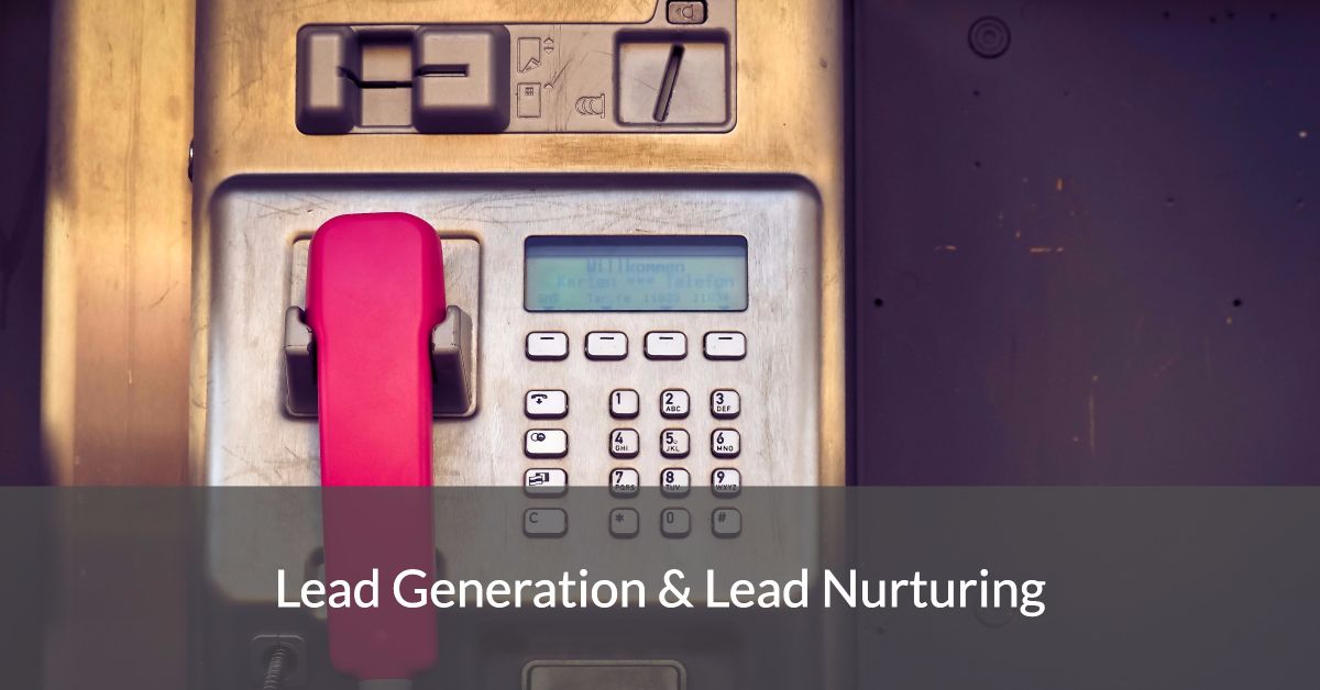 A Beginners Guide to Lead Generation and Lead Nurturing