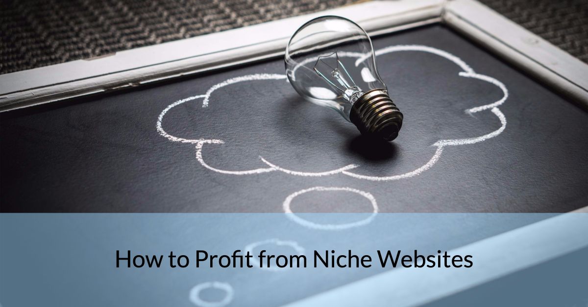 How to Profit from Niche Websites with Affiliate Marketing